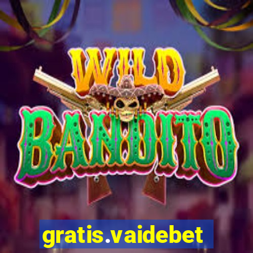 gratis.vaidebet