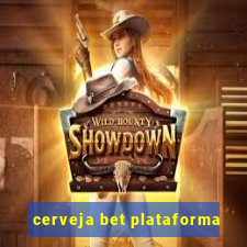 cerveja bet plataforma