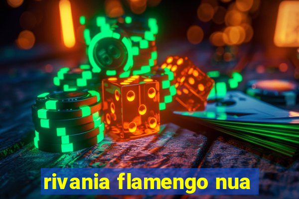 rivania flamengo nua