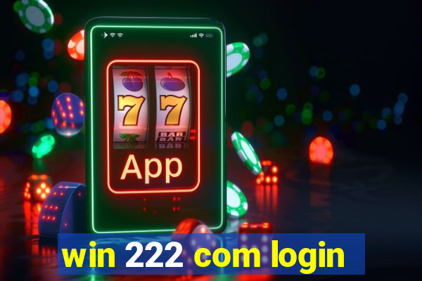 win 222 com login