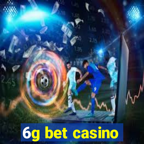 6g bet casino