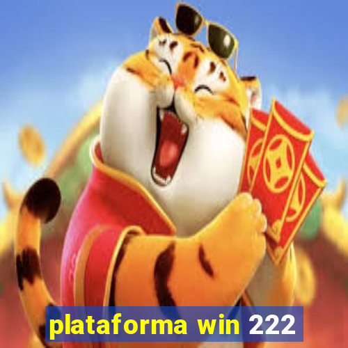 plataforma win 222