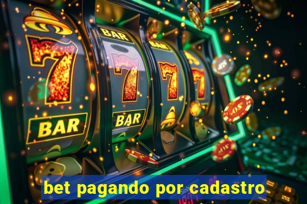 bet pagando por cadastro