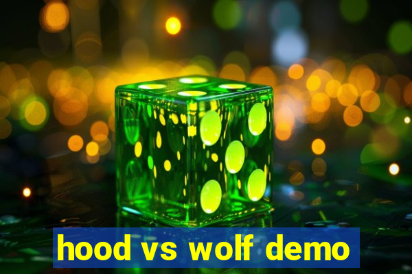 hood vs wolf demo