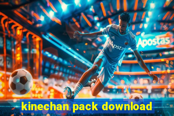 kinechan pack download