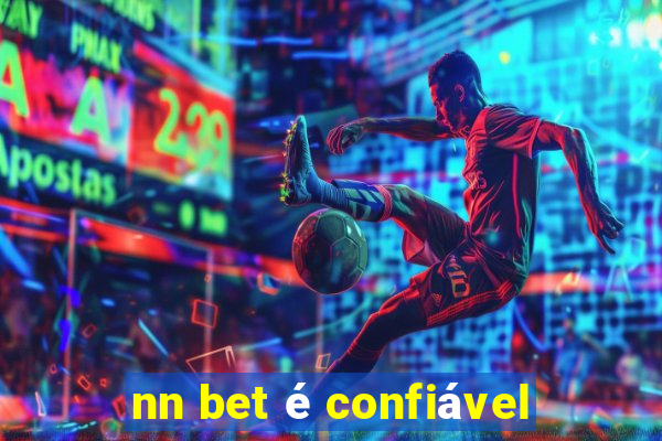 nn bet é confiável