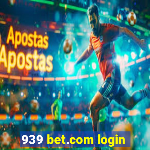 939 bet.com login