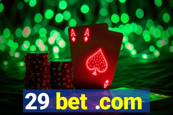 29 bet .com