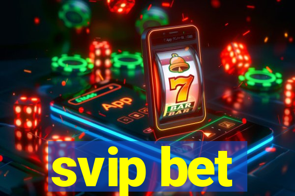 svip bet