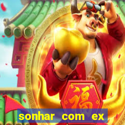 sonhar com ex namorado no jogo do bicho