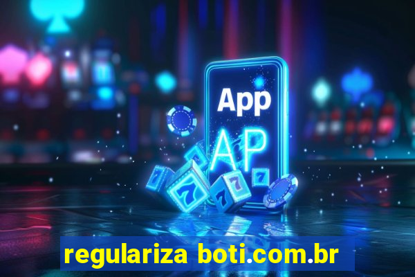 regulariza boti.com.br