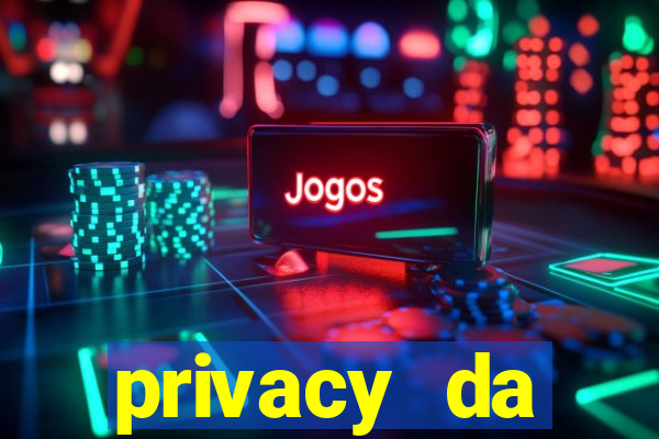 privacy da pipokinha gratis