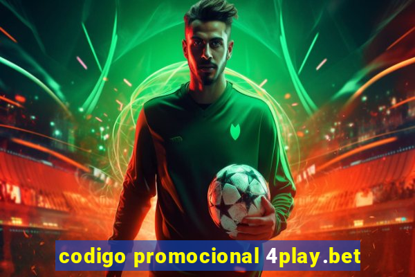 codigo promocional 4play.bet