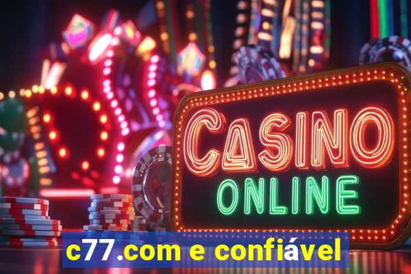 c77.com e confiável