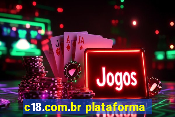 c18.com.br plataforma