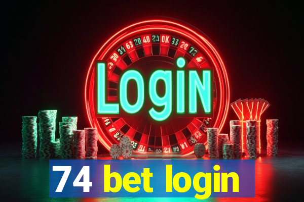 74 bet login