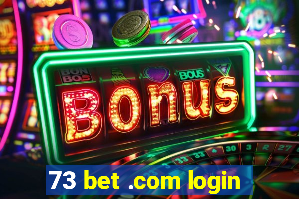 73 bet .com login