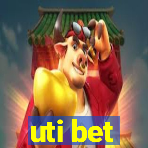 uti bet