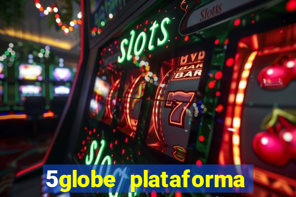 5globe plataforma de jogos