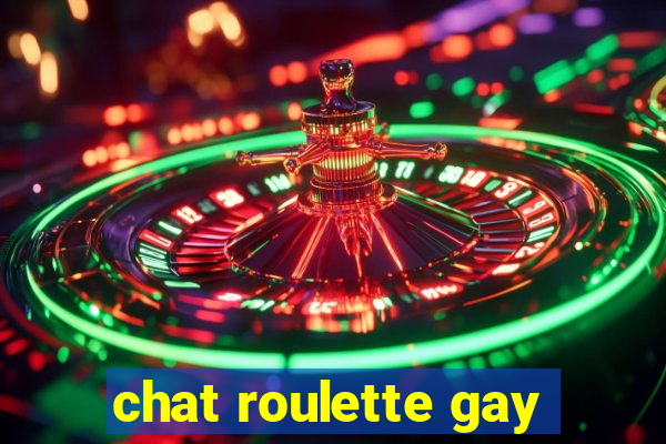 chat roulette gay