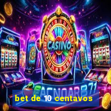 bet de 10 centavos