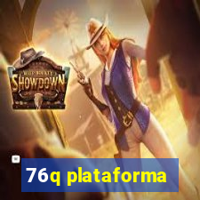 76q plataforma