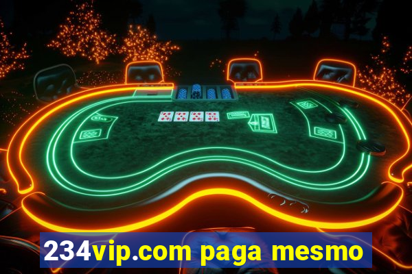 234vip.com paga mesmo