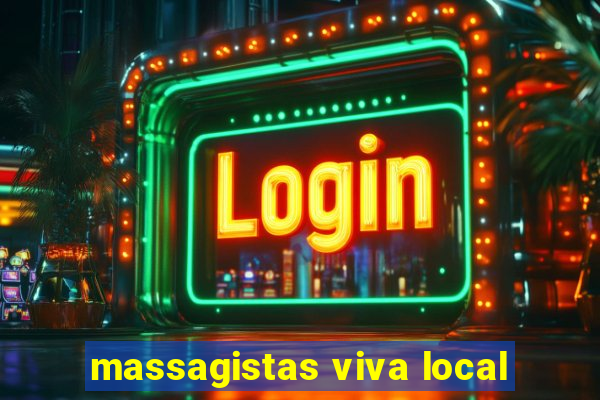 massagistas viva local