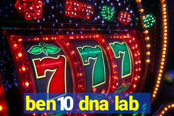 ben10 dna lab