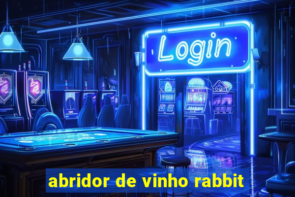 abridor de vinho rabbit