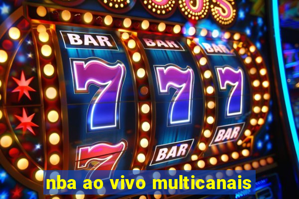 nba ao vivo multicanais