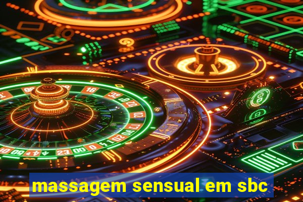 massagem sensual em sbc