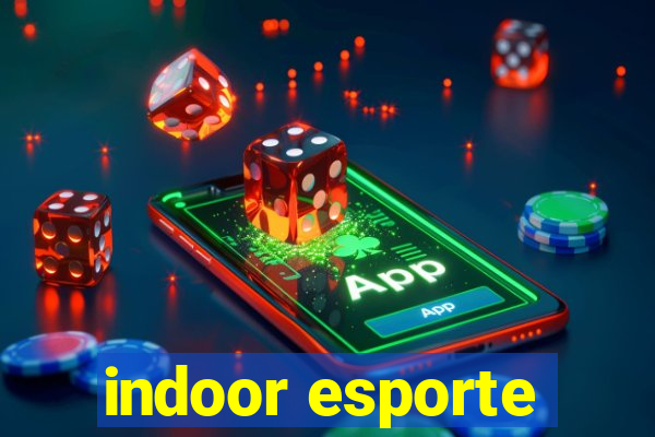 indoor esporte