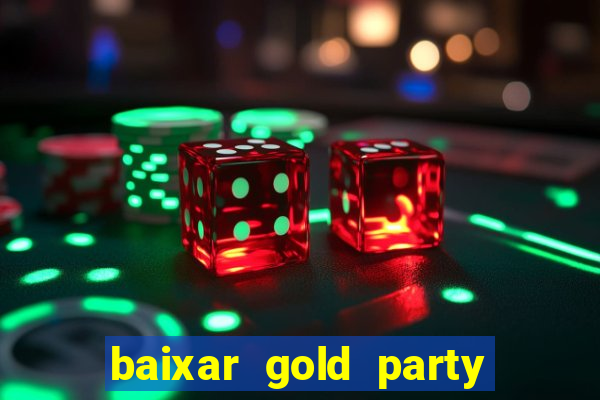 baixar gold party - slots