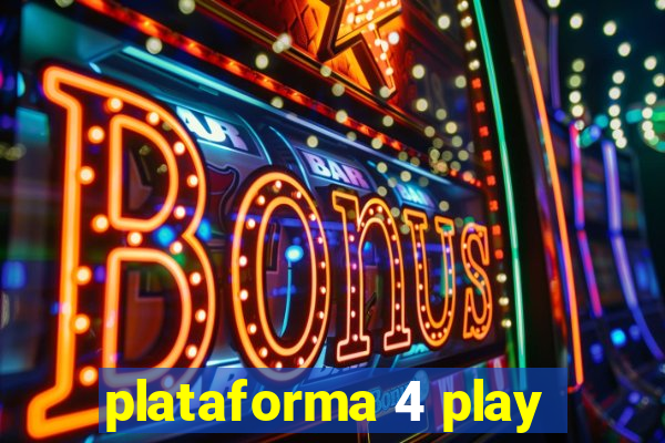 plataforma 4 play