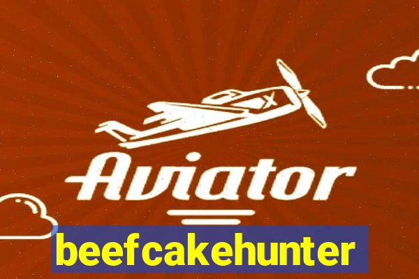 beefcakehunter