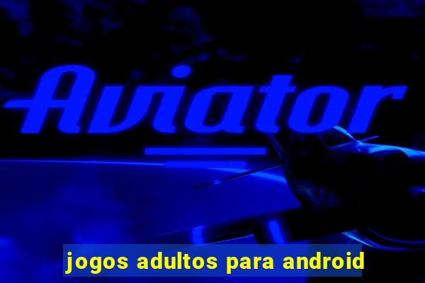 jogos adultos para android