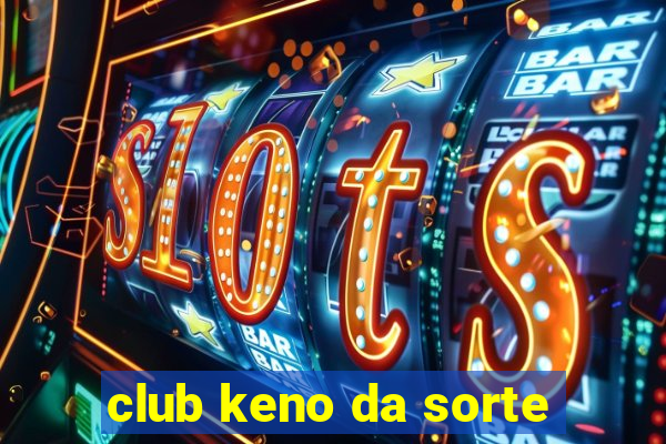 club keno da sorte