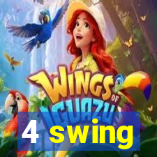 4 swing