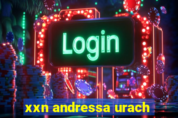 xxn andressa urach