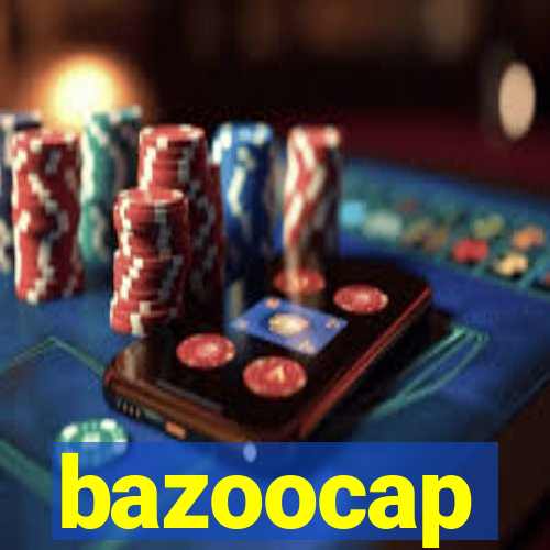 bazoocap