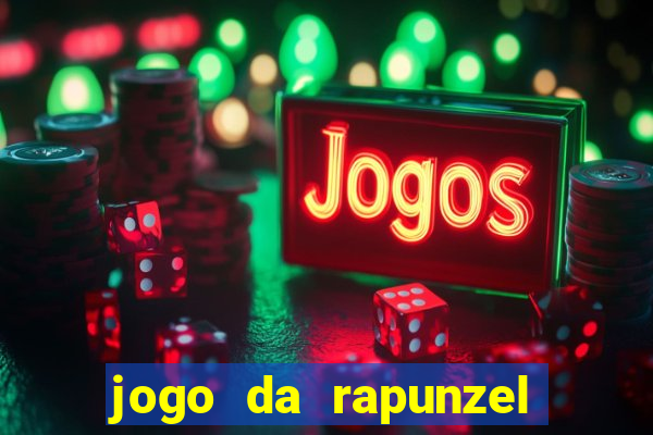 jogo da rapunzel enrolados problema em dobro