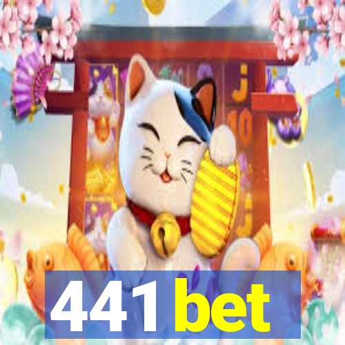 441 bet