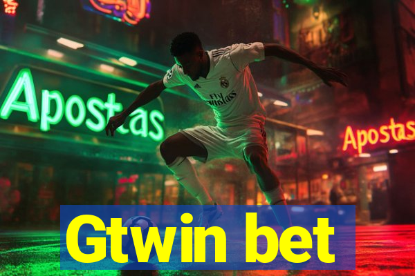 Gtwin bet