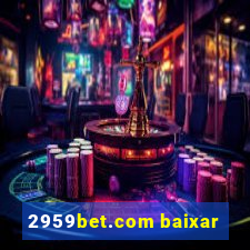 2959bet.com baixar