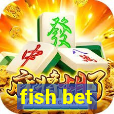 fish bet