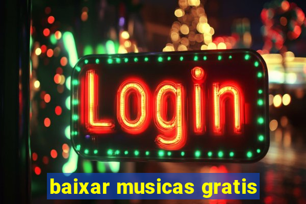 baixar musicas gratis