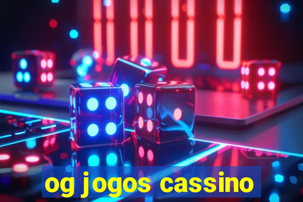 og jogos cassino