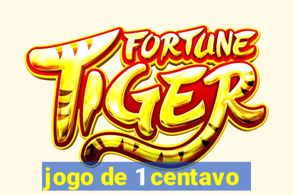 jogo de 1 centavo