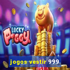 jogos vestir 999